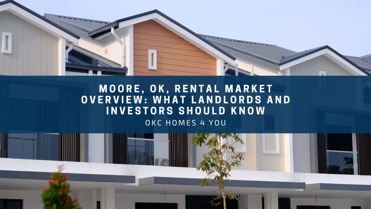 Moore, OK, Rental Market Overview: What Landlords and Investors Should Know